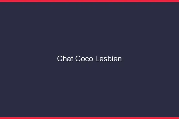 Chat Coco Lesbien