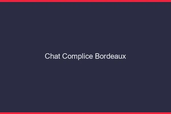 Chat Complice Bordeaux