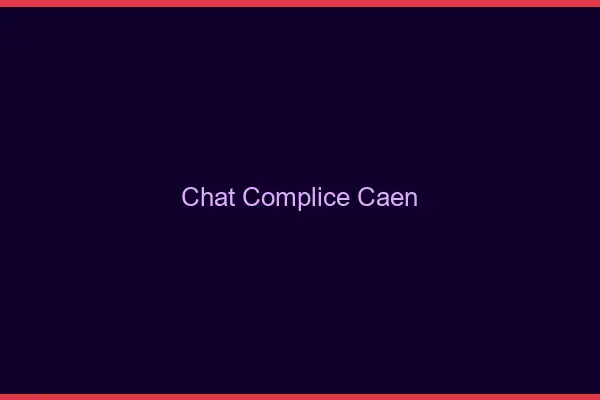 Chat Complice Caen