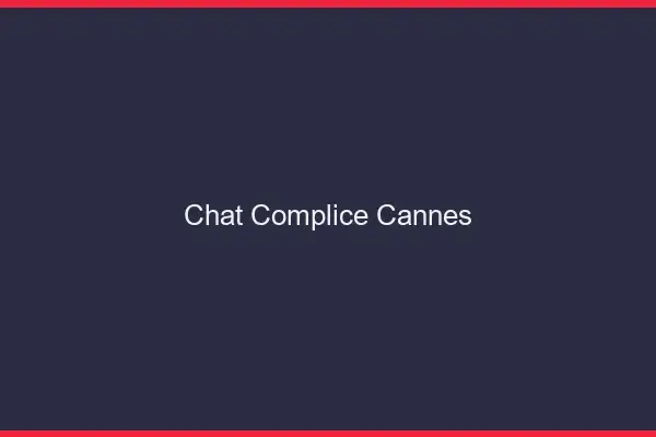 Chat Complice Cannes