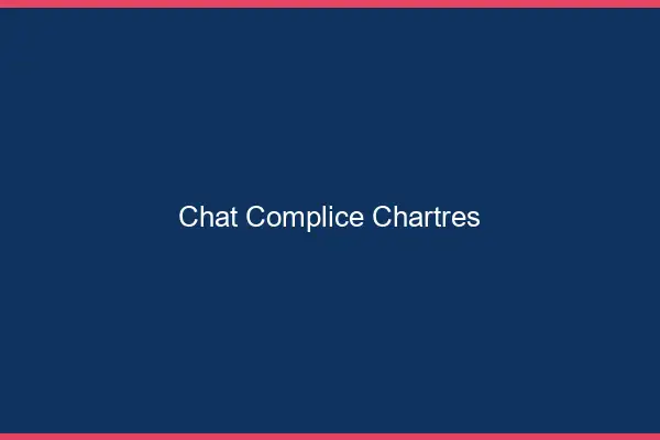 Chat Complice Chartres