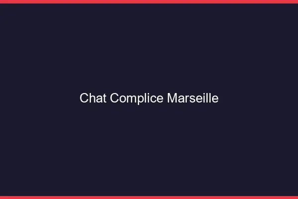 Chat Complice Marseille