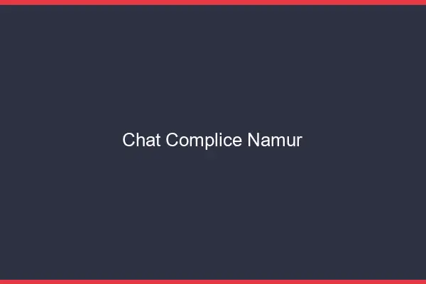 Chat Complice Namur