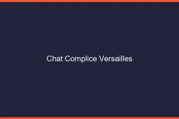 Chat Complice Versailles