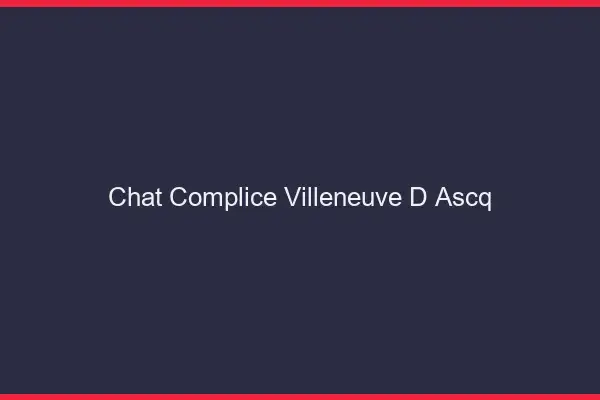 Chat Complice Villeneuve-d'Ascq