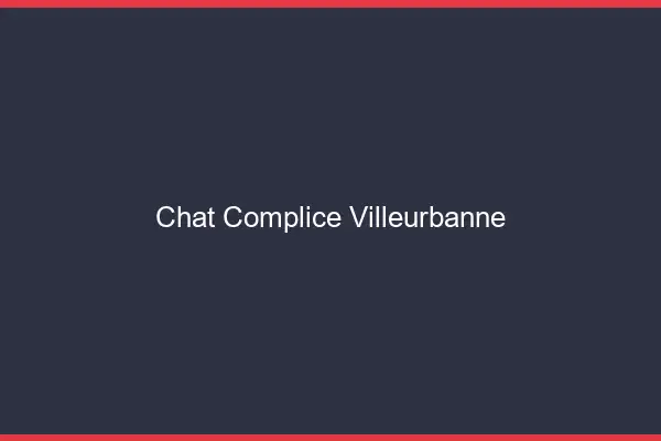 Chat Complice Villeurbanne