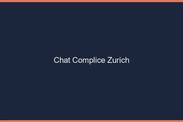 Chat Complice Zurich