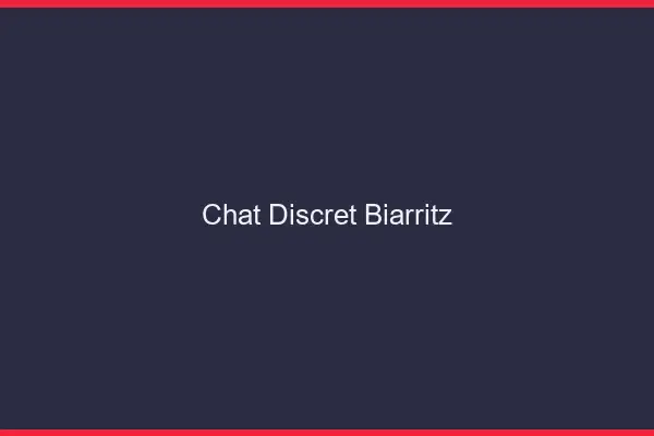 Chat Discret Biarritz