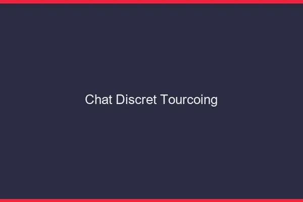 Chat Discret Tourcoing