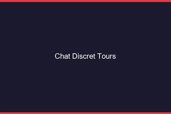 Chat Discret Tours