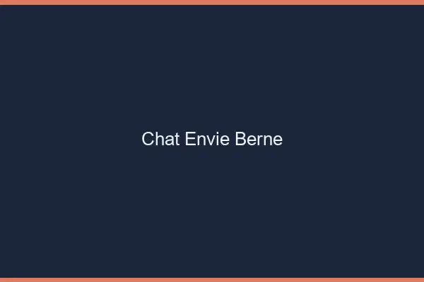 Chat Envie Berne