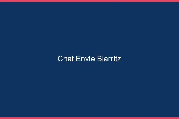 Chat Envie Biarritz