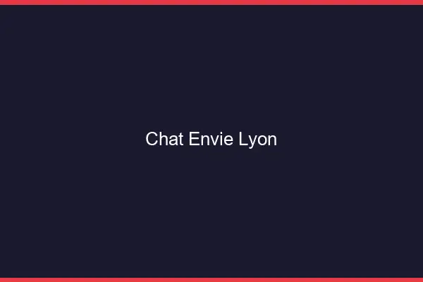 Chat Envie Lyon