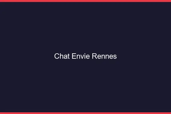 Chat Envie Rennes