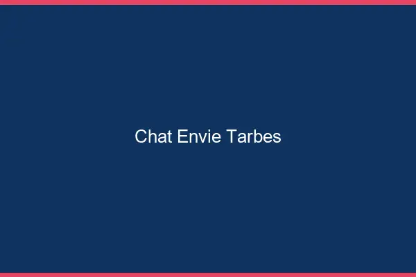 Chat Envie Tarbes