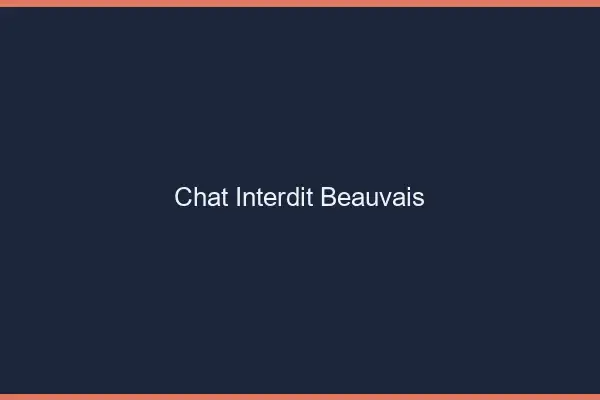 Chat Interdit Beauvais