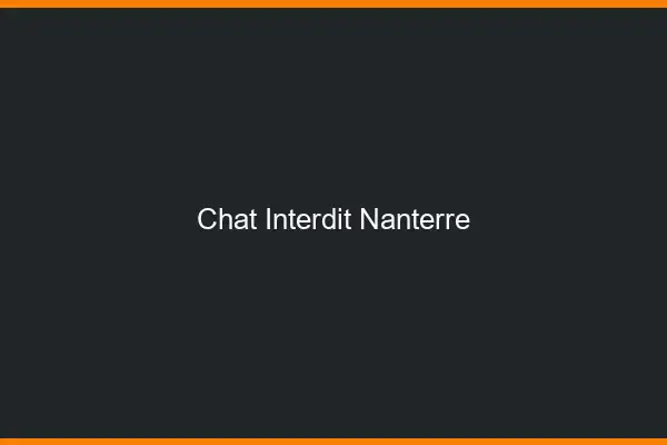 Chat Interdit Nanterre