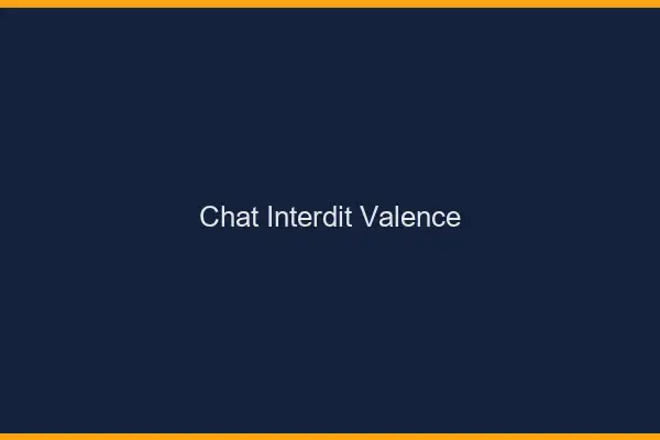 Chat Interdit Valence