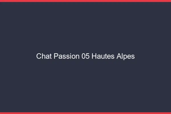 Chat Passion Hautes Alpes