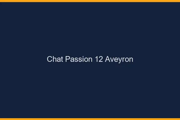 Chat Passion Aveyron