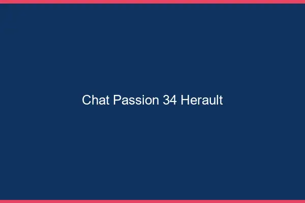Chat Passion Herault