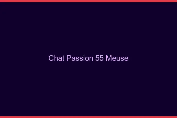 Chat Passion Meuse
