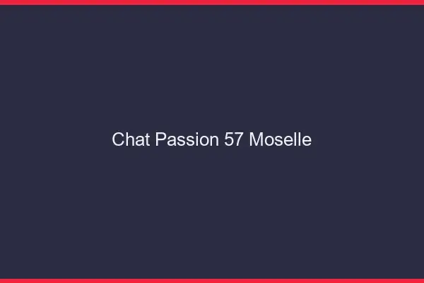Chat Passion Moselle