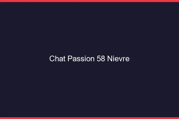 Chat Passion Nievre