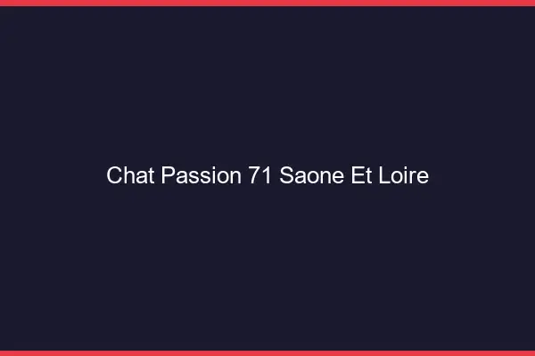 Chat Passion Saone Et Loire