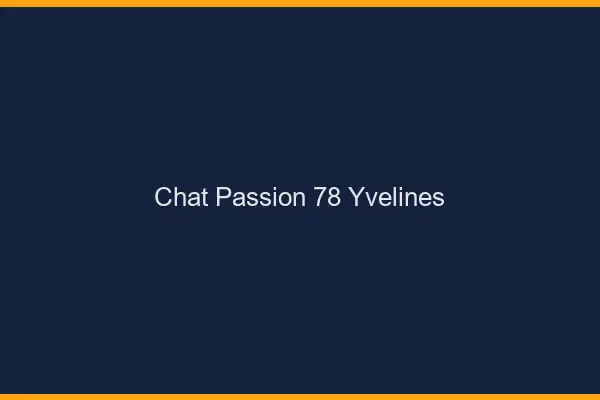 Chat Passion Yvelines