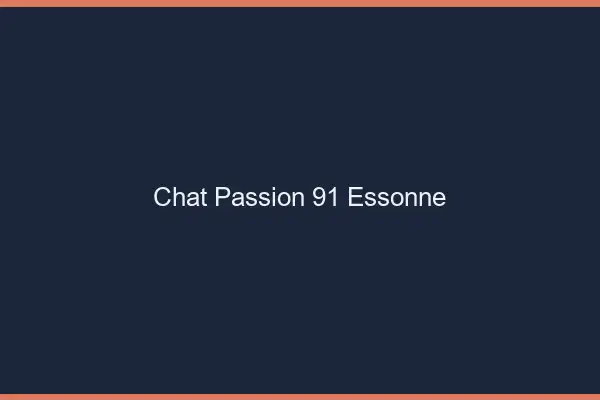 Chat Passion Essonne