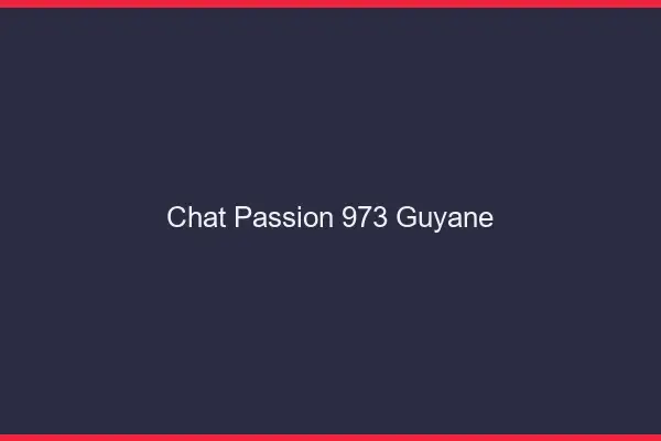 Chat Passion Guyane