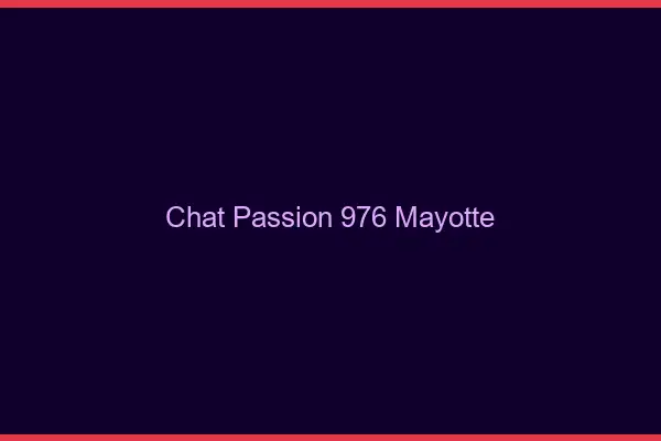 Chat Passion Mayotte