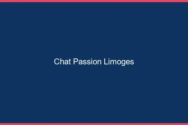 Chat Passion Limoges