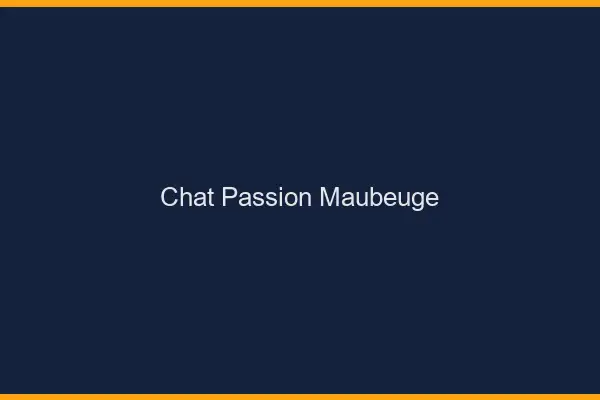 Chat Passion Maubeuge