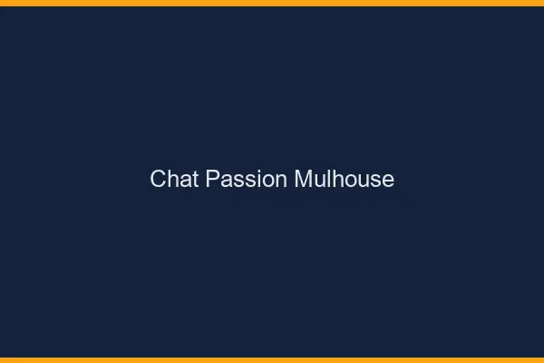 Chat Passion Mulhouse