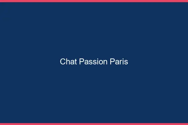 Chat Passion Paris