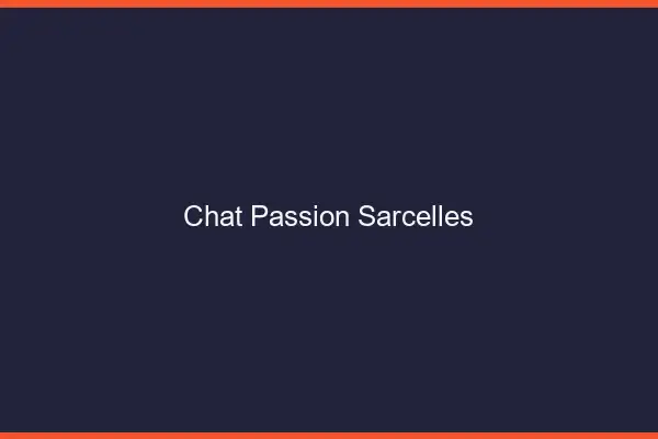 Chat Passion Sarcelles