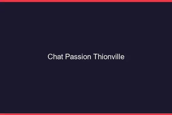 Chat Passion Thionville