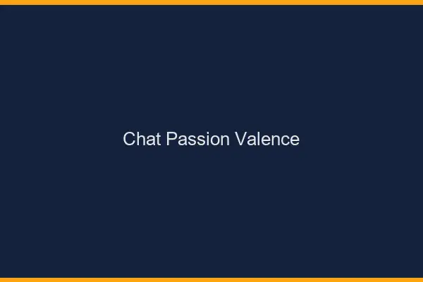 Chat Passion Valence