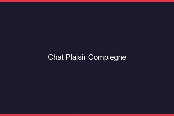 Chat Plaisir Compiègne
