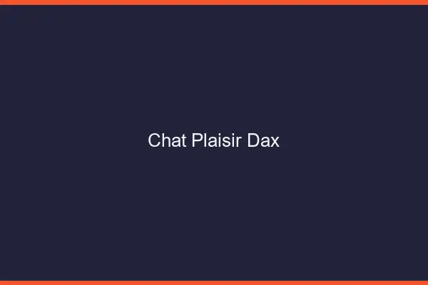 Chat Plaisir Dax
