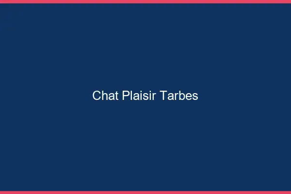 Chat Plaisir Tarbes