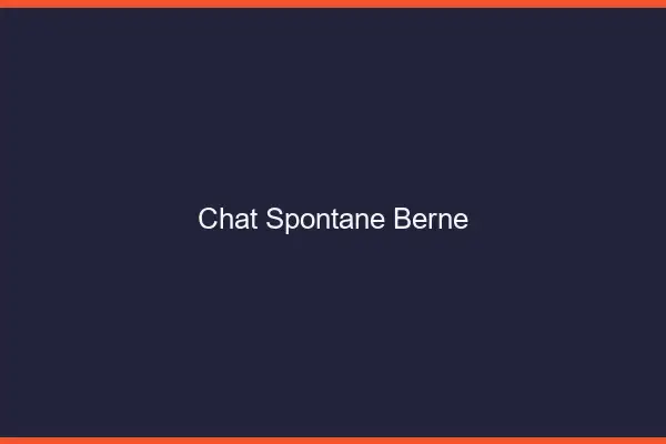 Chat Spontané Berne