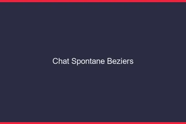 Chat Spontané Béziers