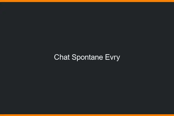 Chat Spontané Évry