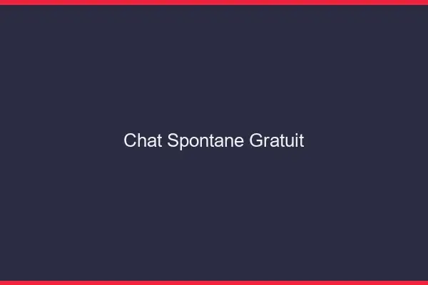 Chat Spontané Gratuit