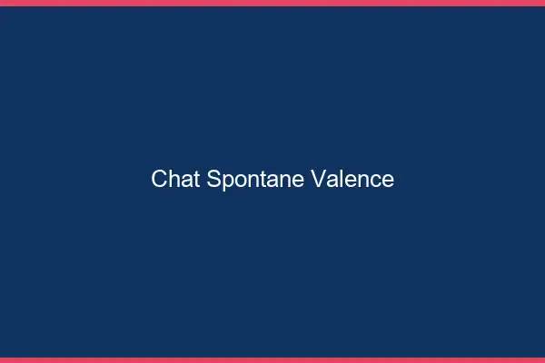 Chat Spontané Valence