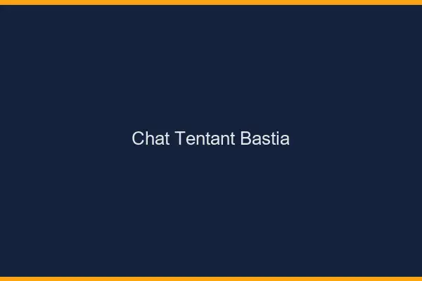 Chat Tentant Bastia