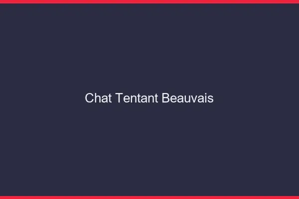 Chat Tentant Beauvais